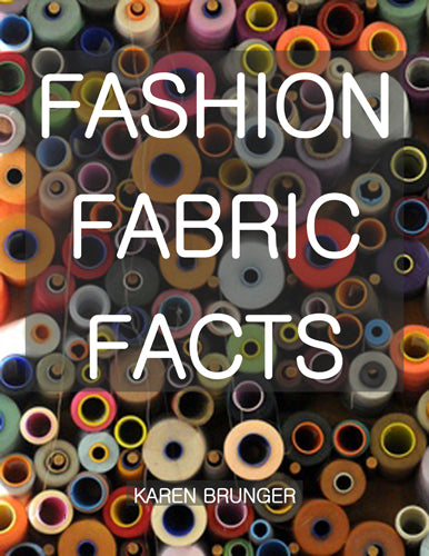 Fashion Fabric Facts | Karen Brunger
