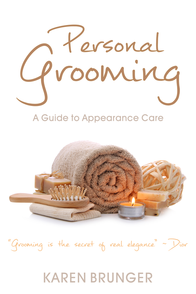 Personal Grooming - A Guide on Appearance Care | Karen Brunger